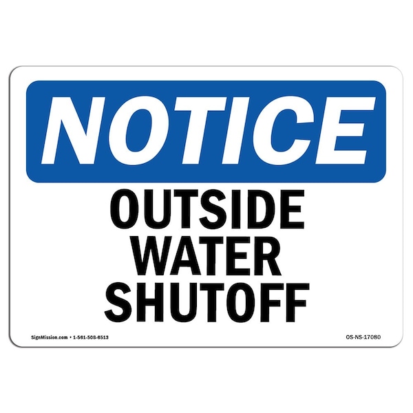 Safety Sign, OSHA Notice, 7" Height, Aluminum, Outside Water Shutoff Sign, Landscape